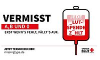 Grafik zur Blutspende-Kampagne des DRK: In der Mitte steht groß das Wort ‚VERMISST‘, darunter in Rot die fehlenden Blutgruppen ‚A, B und 0‘. Der Slogan ‚Erst wenn’s fehlt, fällt’s auf‘ macht auf die Bedeutung von Blutspenden aufmerksam. Rechts ist ein stilisierter Blutbeutel mit dem unvollständigen Text ‚JEDE _LUTSPENDE Z_HLT‘ zu sehen. Unten der Hinweis: ‚Jetzt Termin buchen – missingtype.de‘